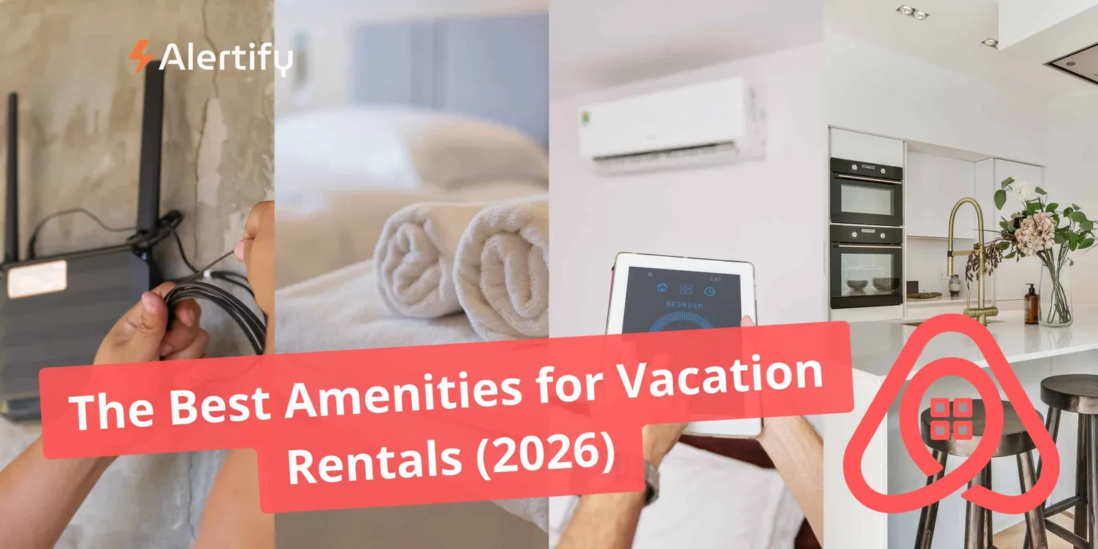 Cele mai bune facilități pentru închirierile de vacanță (2026)